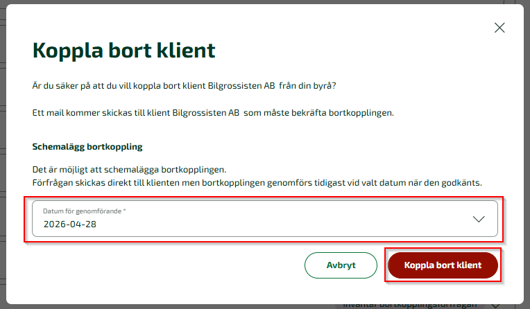 För att schemalägga bortkopplingsförfrågan istället för att skicka den direkt väljer du önskat datum i kalendern och klickar sedan på Koppla bort klient.