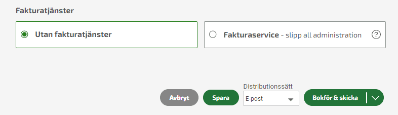 Välj hur du vill skicka fakturan, utan fakturatjänster eller med fakturaservice.