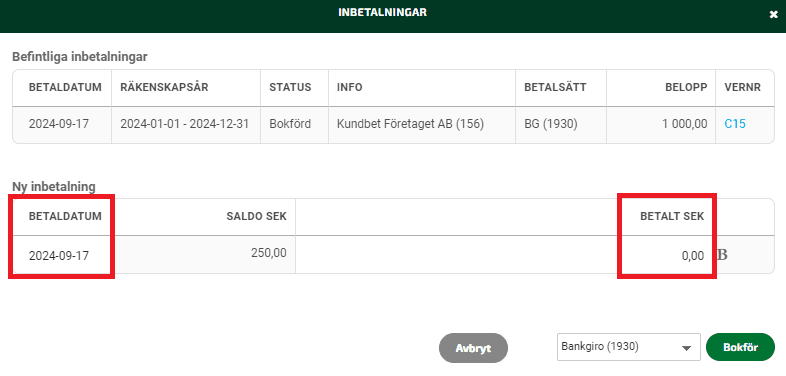 Fyll i beloppet i BETALT SEK och Bokför.
