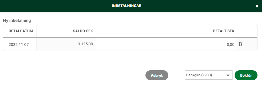 Skriv in en nolla (0,00)  i fältet Betalt sek.