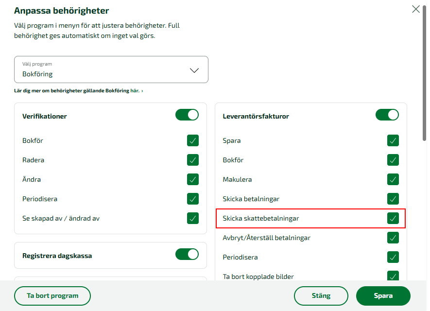För att kunna betala till Skatteverket behöver du behörigheten Skicka skattebetalningar.