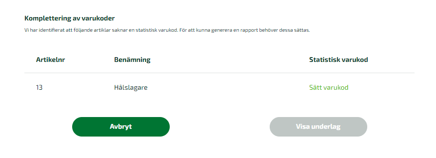 Du kan lägga till varukod när du tar ut rapporten.