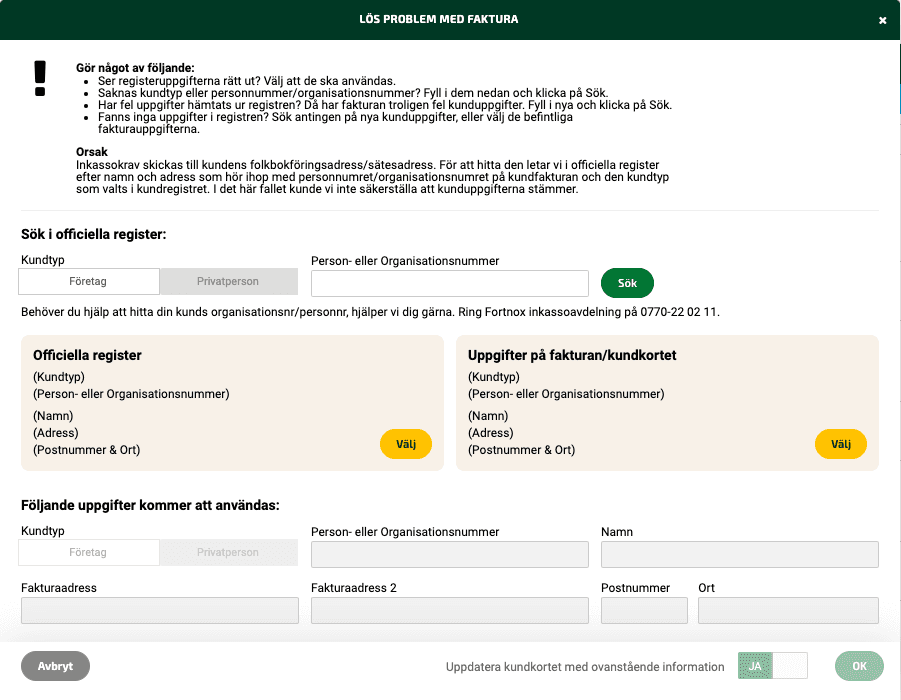 Skulle uppgifterna inte vara samma som på fakturan, eller saknas, får du en notifiering om att avgöra vart inkassokravet ska skickas.